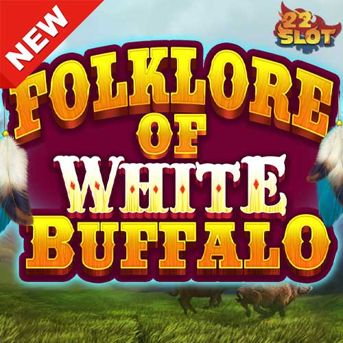 Banner-Folklore-Of-White-Buffalo-min ค่าย SPEARHEAD STUDIOS ทดลองเล่นสล็อตฟรี เว็บตรง