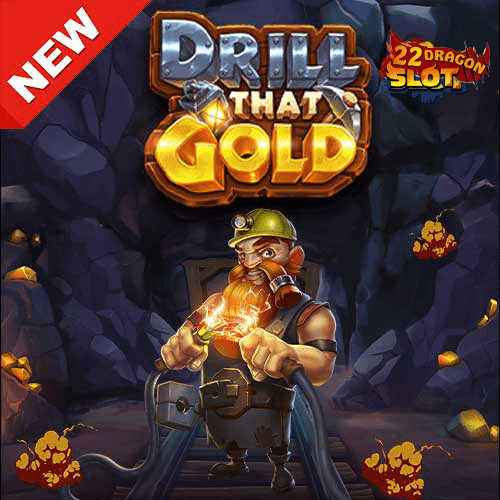 Banner-Drill-That-Gold 22Dragon